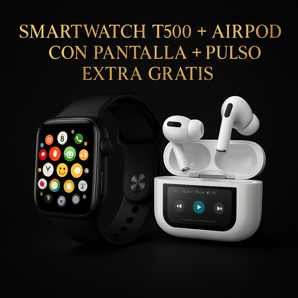 SMART WATCH T500 + AIRPODS CON PANTALLA TECHSMART® GRAN PROMOCIÓN